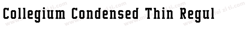 Collegium Condensed Thin Regular字体转换
